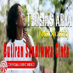 Thomas Arya - Butiran Sandiwara Cinta (Versi Akustik).mp3
