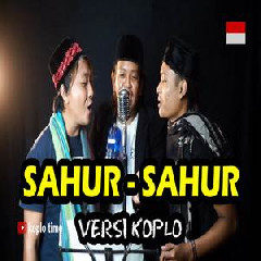 Download Lagu Koplo Time - Sahur Sahur Versi Koplo Patrol Terbaru