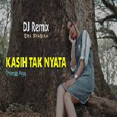 Download Lagu Era Syaqira - Kasih Tak Nyata (DJ Fullbass) Terbaru