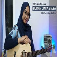 Download Lagu Regita Echa - Bukan Cinta Biasa - Siti Nurhaliza (Cover) Terbaru
