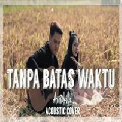 Download Lagu Aviwkila - Tanpa Batas Waktu (Acoustic Cover) Terbaru